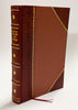 Report on the Manuscripts of the Duke of Buccleuch and Queensberry, K.G., K.T., Preserved at Montagu House, Whitehall (1899) Volume 1 [Leather Bound]